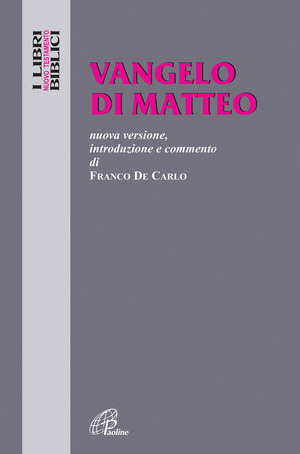 Vangelo di Matteo. Nuova versione, introduzione e commento