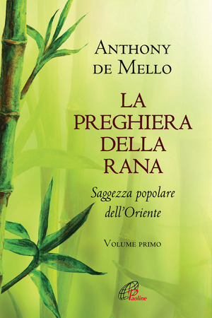 La preghiera della rana. Saggezza popolare dell'Oriente. Nuova ediz.