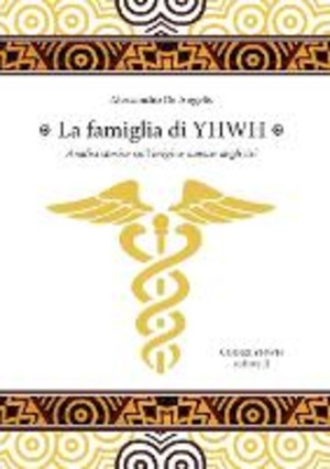 La famiglia di YHWH. Analisi storica sull'origine umana degli dei