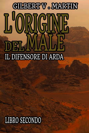 L' origine del male. Il difensore di Arda