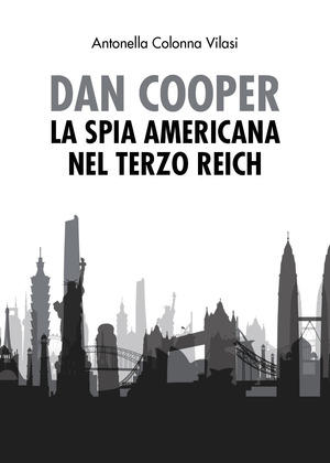 Dan Cooper. La spia americana del Terzo Reich