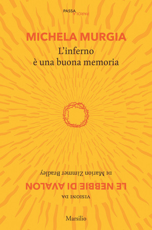 L' inferno è una buona memoria. Visioni da «Le nebbie di Avalon» di Marion Zimmer Bradley
