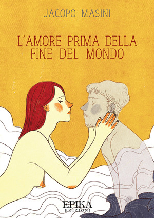 L' amore prima della fine del mondo