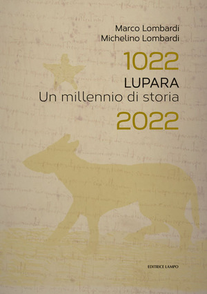 Lupara. 1022-2022 Un millennio di storia