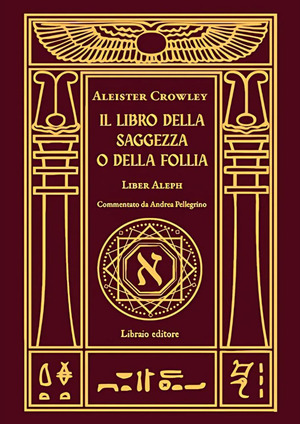 Il libro della saggezza o della follia. Liber aleph