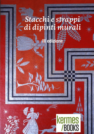 Stacchi e strappi di dipinti murali. III edizione