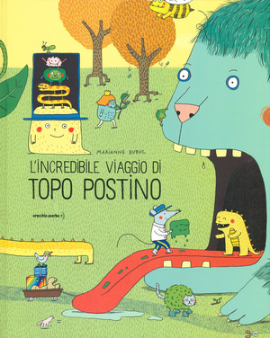 L' incredibile viaggio di Topo Postino. Ediz. a colori