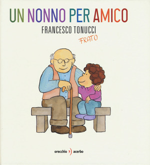Un nonno per amico Un nonno per amico