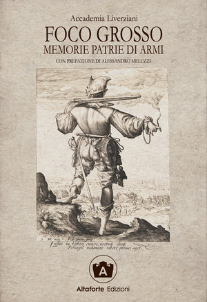 Foco grosso. Memorie patrie di armi