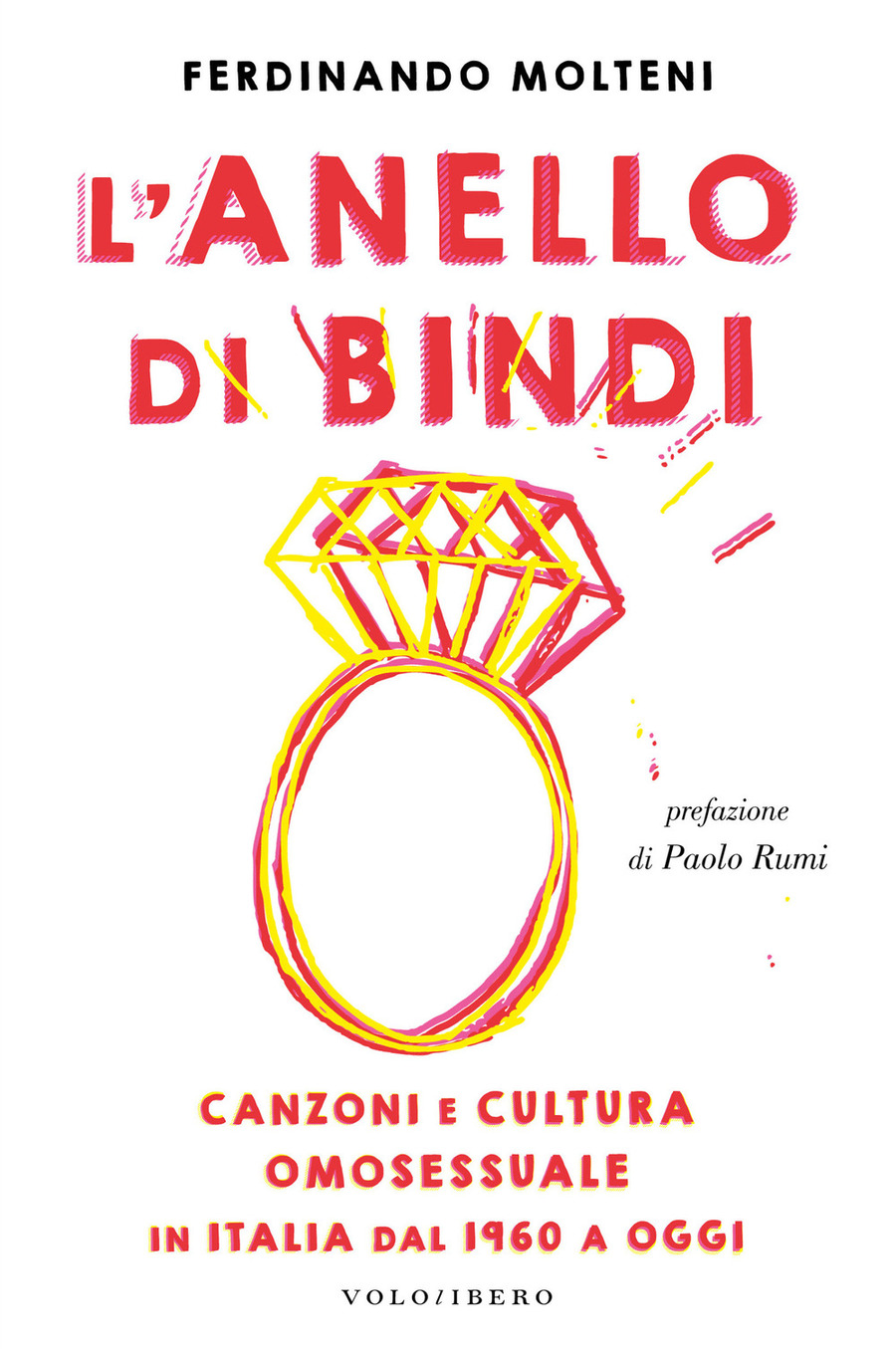 L' anello di Bindi. Canzoni e cultura omosessuale in Italia dal 1960 a oggi