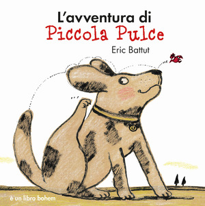 L' avventura di piccola Pulce. Nuova ediz.