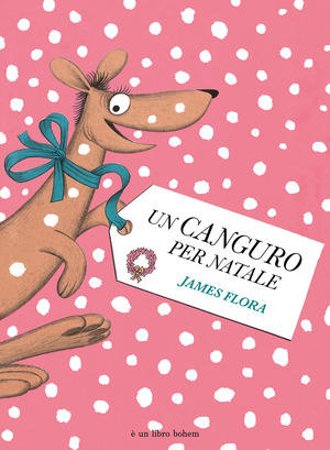 Un canguro per Natale. Ediz. illustrata