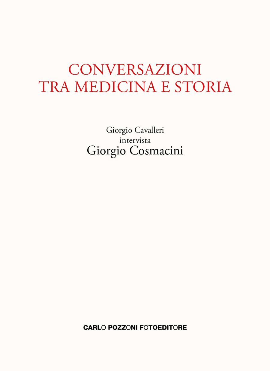 Conversazioni tra medicina e storia. Giorgio Cavalleri intervista Giorgio Cosmacini