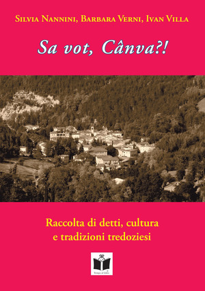 Sa vot, Cânva?! Raccolta di detti, cultura e tradizioni tredoziesi