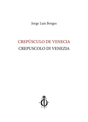 Crepúsculo de Venecia–Crepuscolo di Venezia. Ediz. bilingue