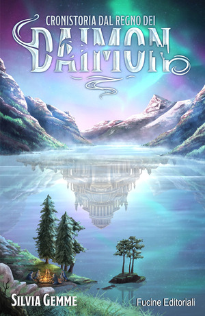 Cronistoria dal Regno dei Daimon. Nuova ediz.