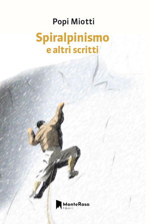 Spiralpinismo e altri scritti