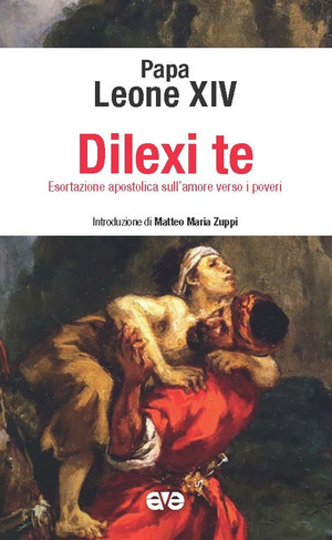 Dilexi te. Esortazione apostolica sull’amore verso i poveri