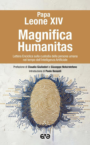 Magnifica humanitas. Lettera Enciclica sulla custodia della persona umana nel tempo dell’intelligenza artificiale