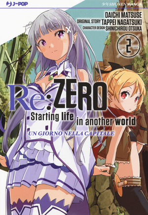 Re: zero. Starting life in another world. Un giorno nella capitale
