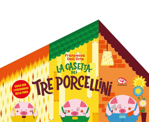 La casetta dei tre porcellini. Ediz. a colori