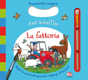 La fattoria. Acquarello magico. Ediz. a spirale