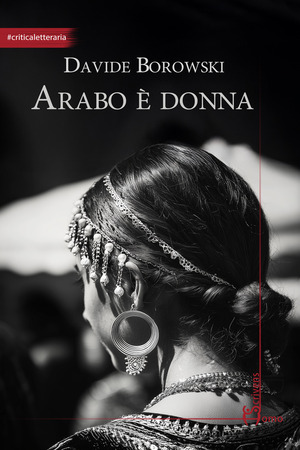 Arabo è donna. Sette poetesse raccontate col metodo della storia orale