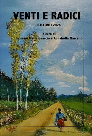 Venti e radici. Racconti 2026