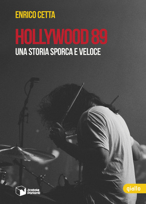 Hollywood 89. Una storia sporca e veloce