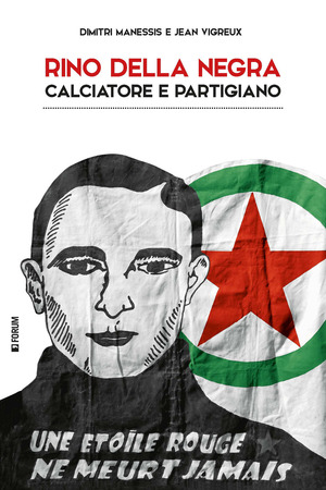 Rino Della Negra, calciatore e partigiano