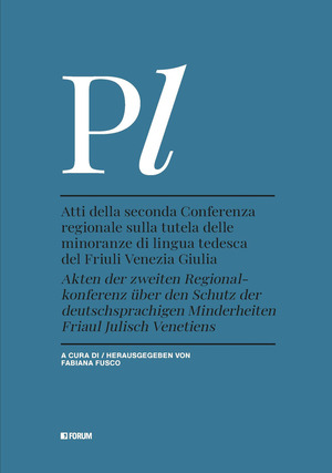 Atti della seconda Conferenza regionale sulla tutela delle minoranze di lingua tedesca del Friuli Venezia Giulia-Akten der zweiten Regional-konferenz über den Schutz der deutschsprachigen Minderheiten Friaul Julisch Venetiens