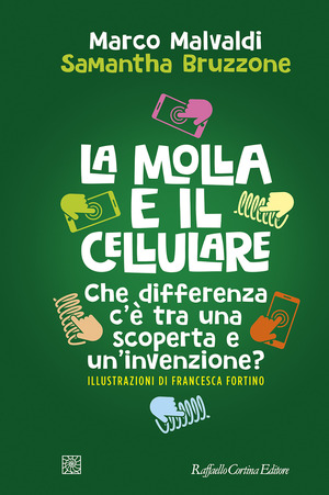 La molla e il cellulare. Che differenza c’è tra una scoperta e un’invenzione?