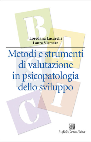 Metodi e strumenti di valutazione in psicopatologia dello sviluppo