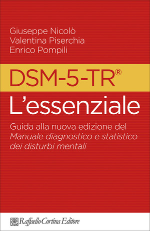 DSM-5-TR l'essenziale. Guida alla nuova edizione del Manuale diagnostico e statistico dei disturbi mentali