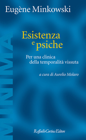 Esistenza e psiche. Per una clinica della temporalità vissuta