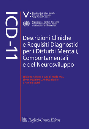 ICD-11. Descrizioni cliniche e requisiti diagnostici per i disturbi mentali, comportamentali e del neurosviluppo