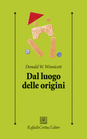 Dal luogo delle origini. Nuova ediz.