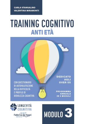 Training cognitivo anti-età. Nuova ediz.
