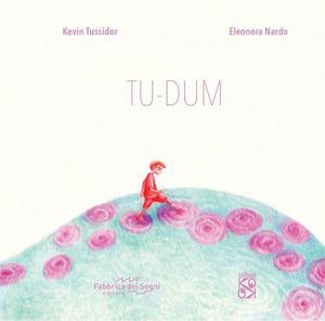 Tu-dum. Ediz. illustrata