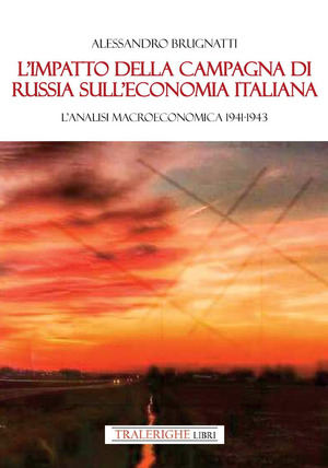 L' impatto della Campagna di Russia sull'economia italiana. Un'analisi macroeconomica 1941-1943