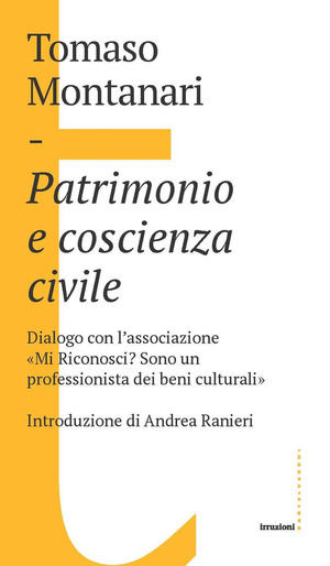 Patrimonio e coscienza civile. Dialogo con l’associazione «Mi Riconosci? Sono un professionista dei beni culturali»