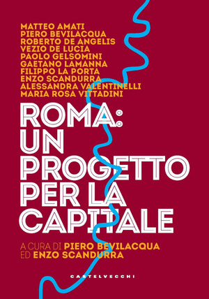 Roma: un progetto per la capitale Roma: un progetto per la capitale