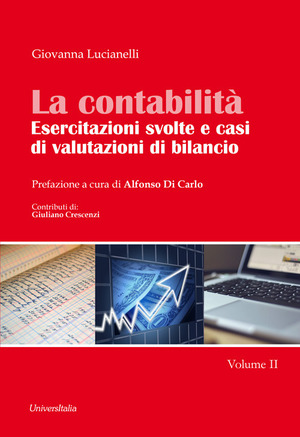 La contabilità. Esercitazioni svolte e casi di valutazioni di bilancio