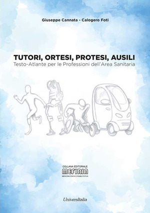 Tutori, ortesi, protesi, ausili. Testo-atlante per le professioni dell'area sanitaria