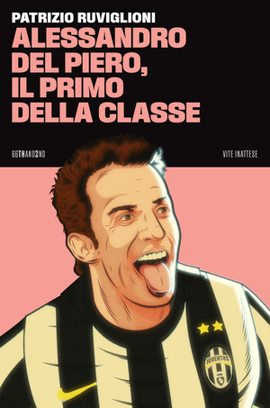 Alessandro Del Piero, il primo della classe Alessandro Del Piero, il primo della classe