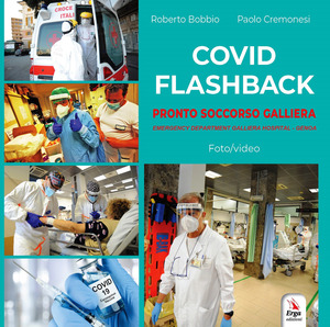 Covid flashback. Pronto soccorso Galliera. Ediz. italiana e inglese