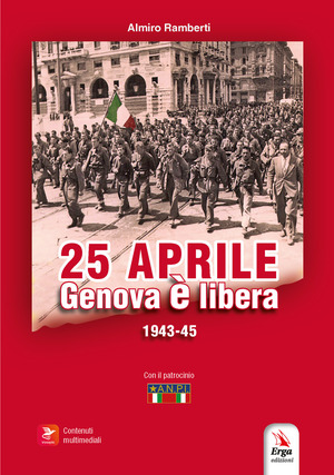 25 aprile Genova è libera 1943-45