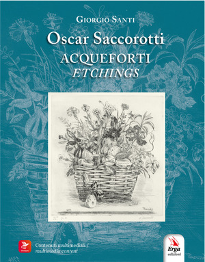 Oscar Saccorotti. Acqueforti-Etchings. Ediz. bilingue