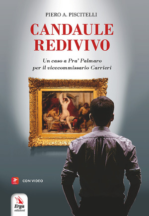 Candaule redivivo. Un caso a Pra’ Palmaro per il vicecommissario Carrieri. Con Contenuto digitale per accesso online