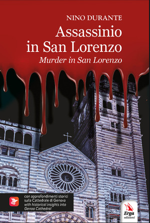 Assassinio in San Lorenzo. Con approfondimenti storici sulla Cattedrale di Genova-Murder in San Lorenzo. With historical insights into Genoa Cathedral. Ediz. bilingue. Con libro polisensoriale con materiali multimediali